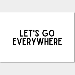 Lets go everywhere - Travel Inspiring Quote Posters and Art